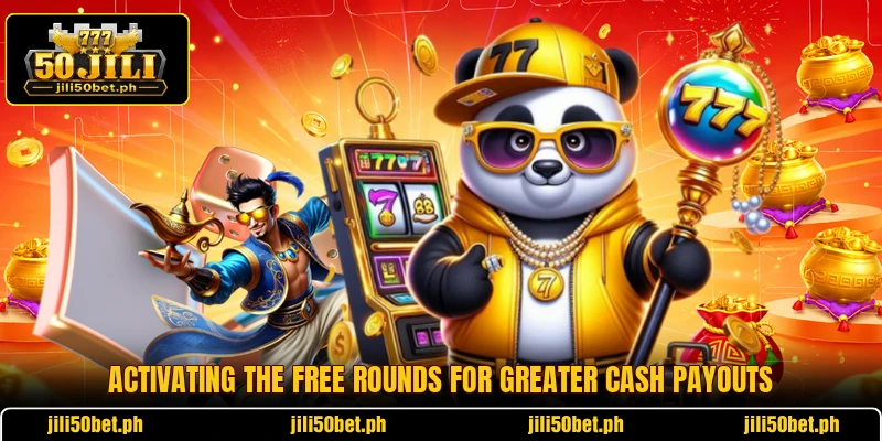 Activating the free rounds for greater cash payouts