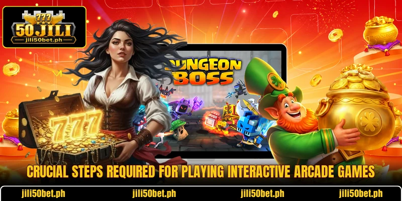 Crucial steps required for playing interactive arcade games Crucial steps required for playing interactive arcade games
