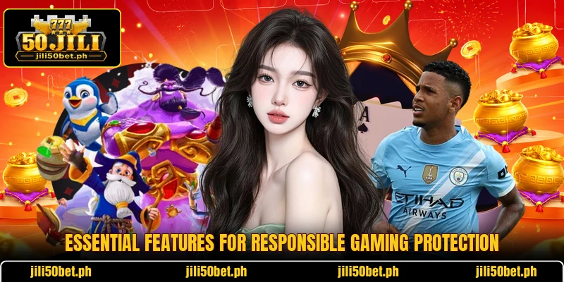Essential features for responsible gaming protection