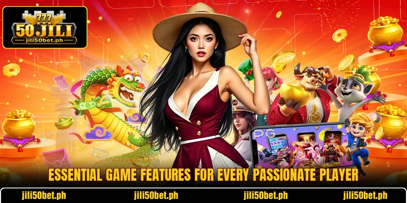 Essential game features for every passionate player