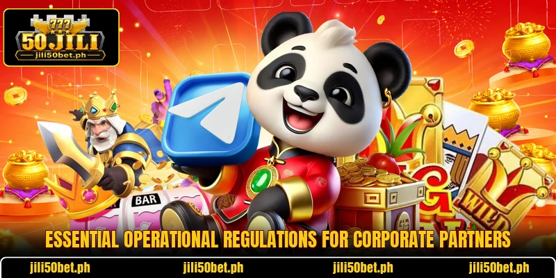 Essential operational regulations for corporate partners