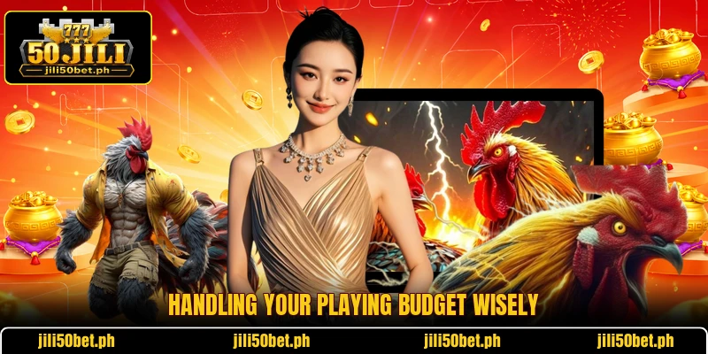 Handling your playing budget wisely