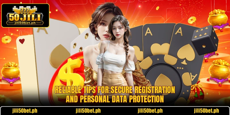 Reliable tips for secure registration and personal data protection