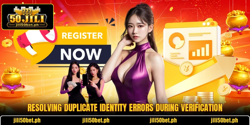 Resolving duplicate identity errors during verification