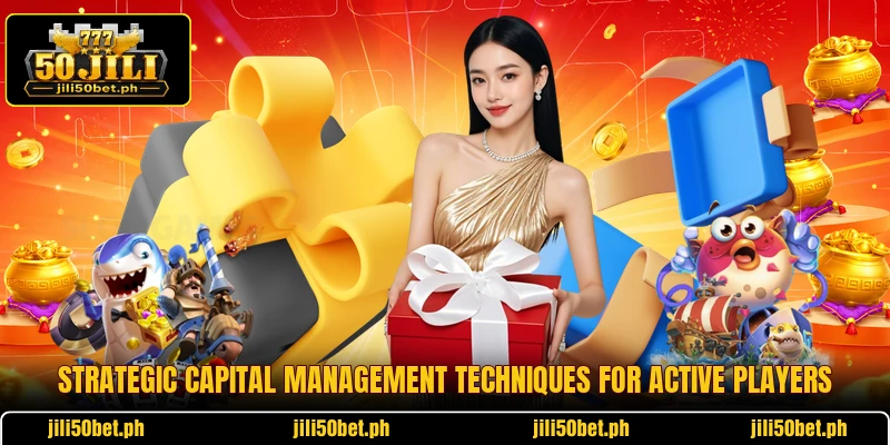 Strategic capital management techniques for active players