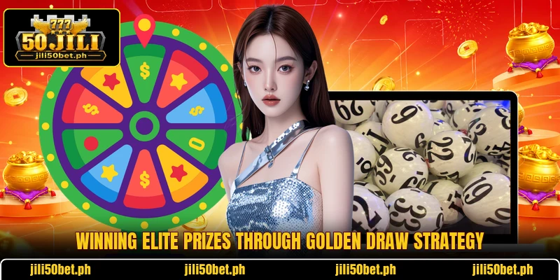 Winning elite prizes through Golden Draw strategy